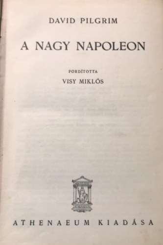 David Pilgrim - A nagy Napoleon