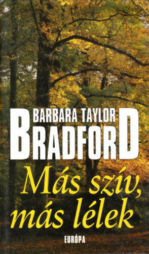 Barbara Taylor Bradford - Ms szv, ms llek