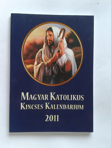 Jakus Ott� - Magyar Katolikus Kincses Kalend�rium 2011