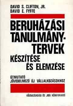 D.S.-Fyffe, D.E. Clifton - Beruházási tanulmánytervek készítése és elemzése