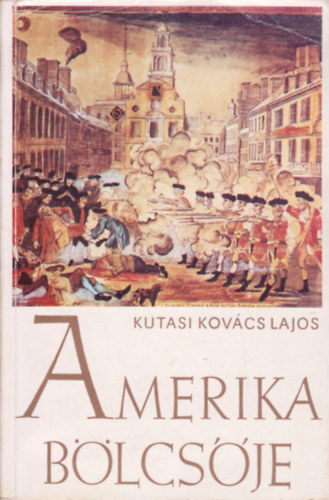 Kutasi Kov�cs Lajos - Amerika b�lcs�je