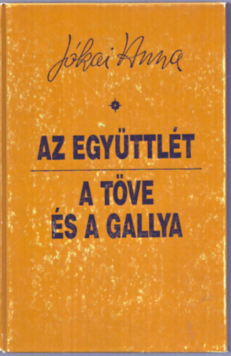 Jókai Anna - Az együttlét-A töve és a gallya