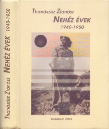 Thanszisz Ziansz - Nehz vek 1940-1950