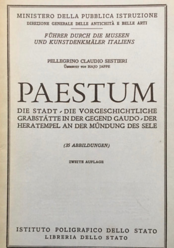 Hajo Jappe - Paestum - die Stadt, die vorgeschichtliche Grabstatte in der Gegend Gaudo, der Heratempel an der Mundung des Sele