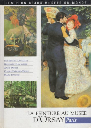 Michel Laclotte - La peinture au mus�e d'Orsay