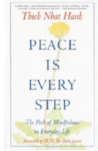 Hanh Thich Nhat - Peace is Every Step: The Path of Mindfulness in Everyday Life