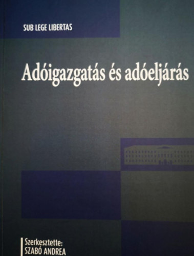Etal.; Dr. Hadi László; Dr. Földes Gábor - Az adóeljárás és adóigazgatás kézikönyve