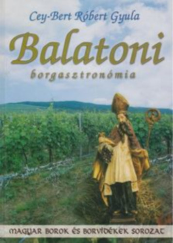 Cey-Bert Rbert Gyula - Balatoni borgasztronmia