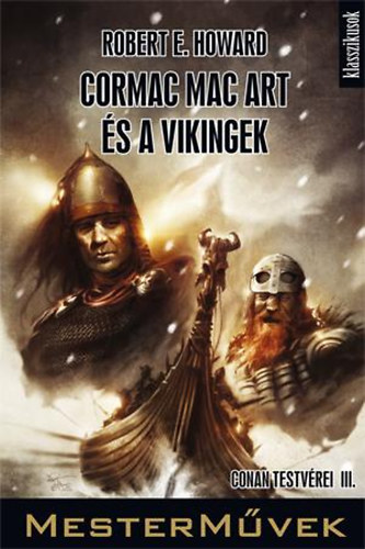 Robert E. Howard - Cormac Mac Art s a vikingek - Conan testvrei III.