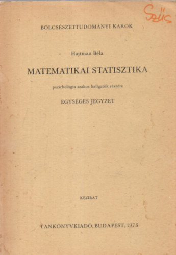 Hajtman Béla - Matematikai statisztika.