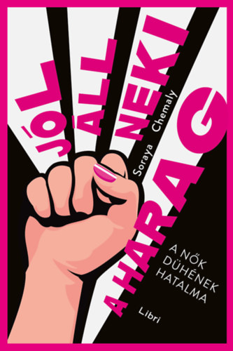 Soraya Chemaly - Jól áll neki a harag