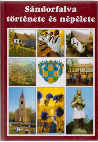id. Juh�sz Antal  (szerk.) - S�ndorfalva t�rt�nete �s n�p�lete