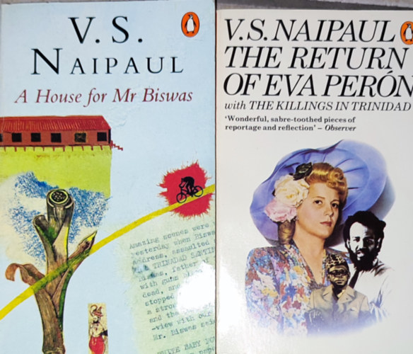 V. S. Naipaul - 2db angol nyelv� V. S. Naipaul reg�ny - The Return of Eva Per�n; A House for Mr. Biswas