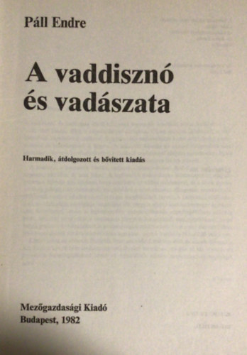 P�ll Endre - A vaddiszn� �s vad�szata