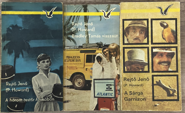 Rejtő Jenő (P.Howard) - 3 db Rejtő Jenő regény - A Sárga Garnizon, Bradley Tamás visszaüt, A három testőr Afrikában