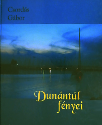 Csord�s G�bor - Dun�nt�l f�nyei - fot�album