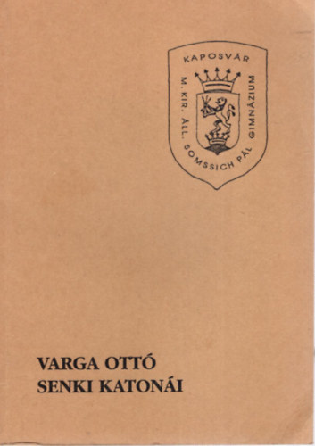 Varga Ott� - Senki katon�i