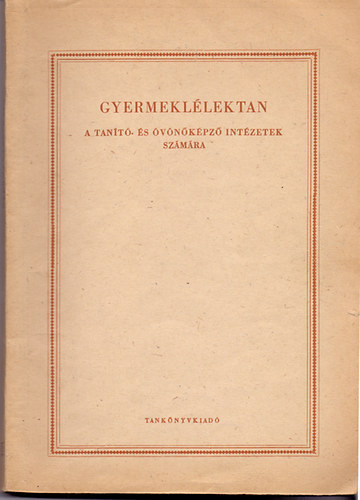 Dr. Kiss Tihamr - Gyermekllektan - A tant- s vnkpz intzetek szmra