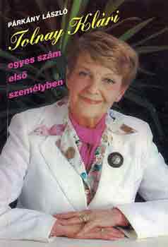 Párkány László - Tolnay Klári egyes szám első személyben