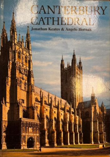 Angelo Hornak Jonathan Keates - Canterbury cathedral