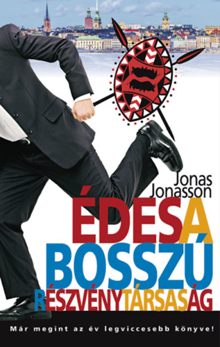 Jonas Jonasson - �des a Bossz� R�szv�nyt�rsas�g