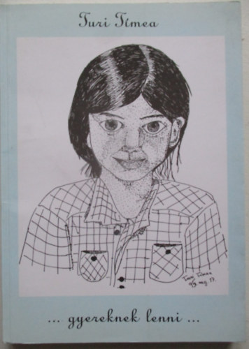 Turi Tmea - ...gyereknek lenni...