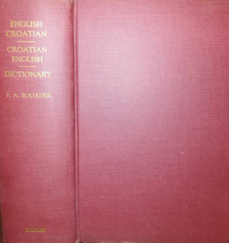 Francis Aloysius Bogadek - New English-Croatian and Croatian-English Dictionary