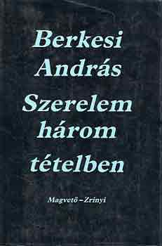 Berkesi Andrs - Szerelem hrom ttelben