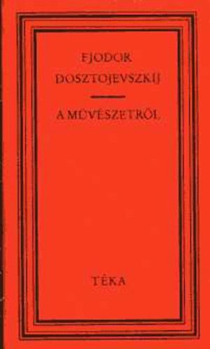 Fjodor Mihajlovics Dosztojevszkij - A mvszetrl