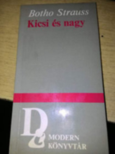 Botho Strauss - Kicsi s nagy (Kt drma)