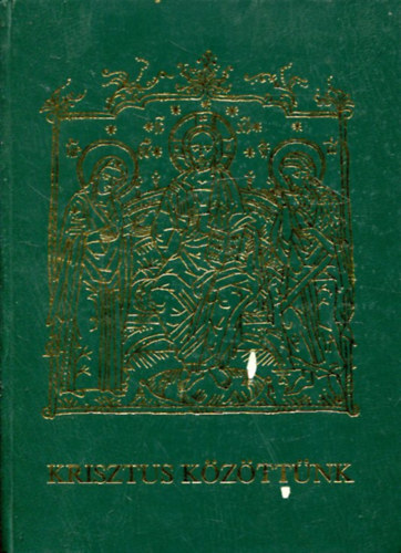 Szent Istv�n T�rsulat - Krisztus k�z�tt�nk