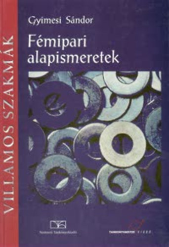 Gyimesi Sndor - Fmipari alapismeretek - villamos szakmk