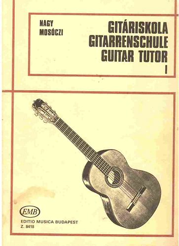 Mos�czi Mikl�s Nagy Erzs�bet - Git�riskola I.