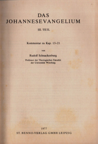 Rudolf Schnackenburg - Das Johannesevangelium III. Teil.