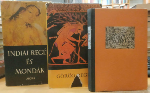 Feldolgozta Boronkay Iv�n, Baktay Ervin (feldolg.) - 3 db reg�k �s mond�k: Indiai reg�k �s mond�k + R�mai reg�k �s mond�k + G�r�g reg�k