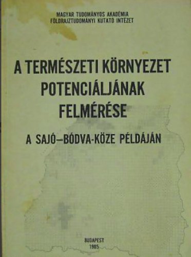 Mez�si G�bor - A term�szeti k�rnyezet potenci�ljainak felm�r�se a Saj�-B�dva k�ze p�ld�j�n