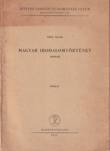 Str Istvn - Magyar irodalom trtnete 1849-tl - Etvs Lornd Tudomnyegyetem Blcsszettudomnyi Kar 1964