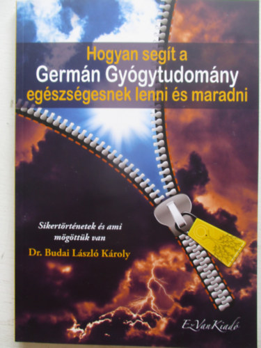 Dr. Budai Lszl Kroly - Hogyan segt a Germn Gygytudomny egszsgesnek lenni s maradni