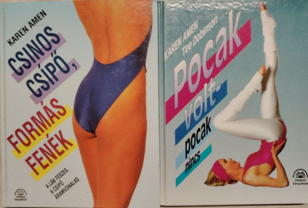 Karen Amen; Tee Dobinson - 2 db köny- (1)Pocak volt-pocak nincs; (2) Csinos csípő, formás fenék