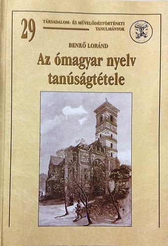 Benk� Lor�nd - Az �magyar nyelv tan�s�gt�tele