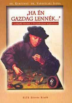 Dr. Kurt�nn� dr. Vad�szlaki Ilona - Ha �n gazdag lenn�k...