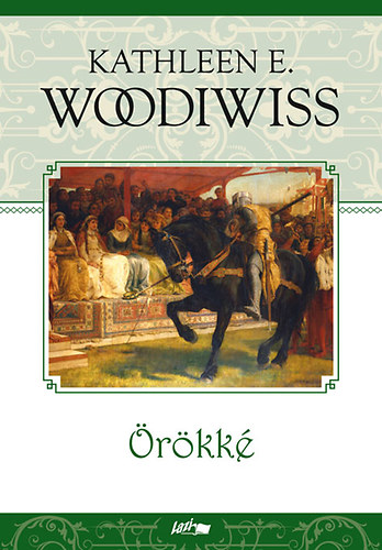 Kathleen E. Woodiwiss - Örökké