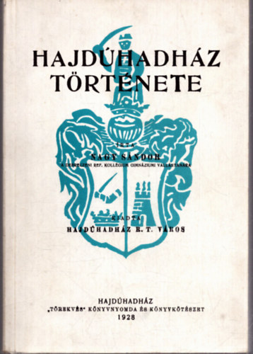Nagy S�ndor - Hajd�hadh�z t�rt�nete (reprint)
