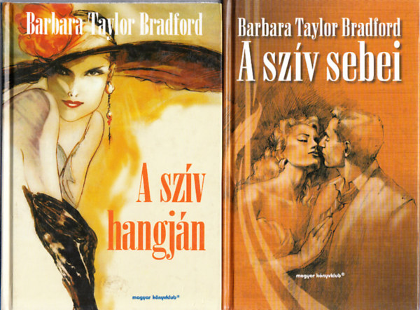 Barbara Taylor Bradford - A sz�v hangj�n + A sz�v sebei (2 m�)