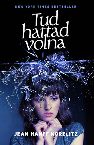 Jean Hanff Korelitz - Tudhattad volna