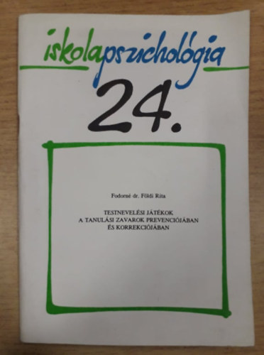 Fodorn� Dr. F�ldi Rita - Testnevel�si j�t�kok a tanul�si zavarok prevenci�j�ban �s korrekci�j�ban