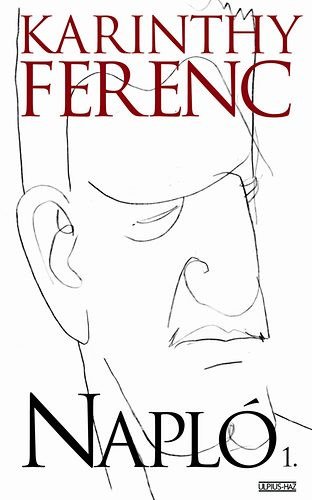 Karinthy Ferenc - Napló 1.