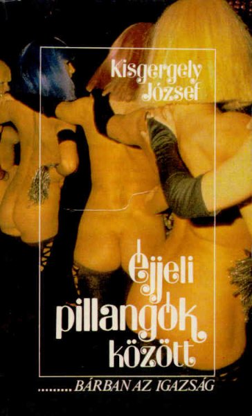 Kisgergely J�zsef - �jjeli pillang�k k�z�tt-... b�rban az igazs�g