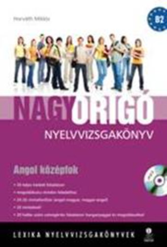 Zsigmond Ildik Horvth Mikls - Nagy Orig nyelvvizsgaknyv - Angol kzpfok