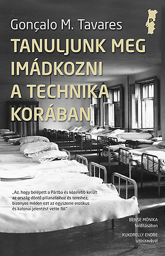 Goncalo M. Tavares - Tanuljunk meg imádkozni a technika korában